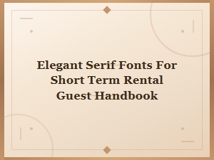 Elegant Serif Fonts for Your Airbnb Guest Handbook Design