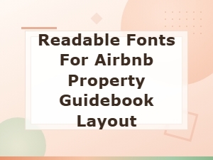Best Readable Fonts for Your Airbnb Property Guidebook Layout