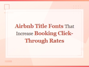 Airbnb Title Fonts That Boost Booking Click-Through Rates