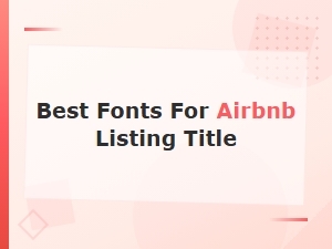 Best Fonts for Airbnb Listing Titles to Boost Bookings