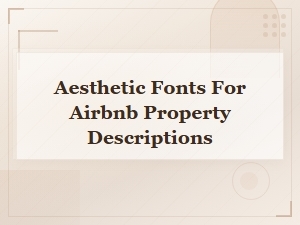 Free Aesthetic Fonts for Airbnb Property Descriptions